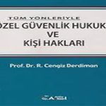 Özel Güvenlik Anlayışı ve 5188 Sayılı Kanunun Uygulanmasından Doğan Sorunlara İlişkin Değerlendirmeler
